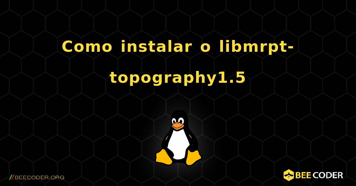 Como instalar o libmrpt-topography1.5 . Linux