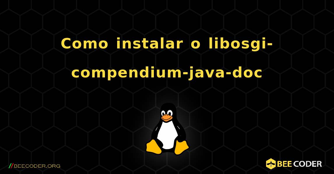 Como instalar o libosgi-compendium-java-doc . Linux