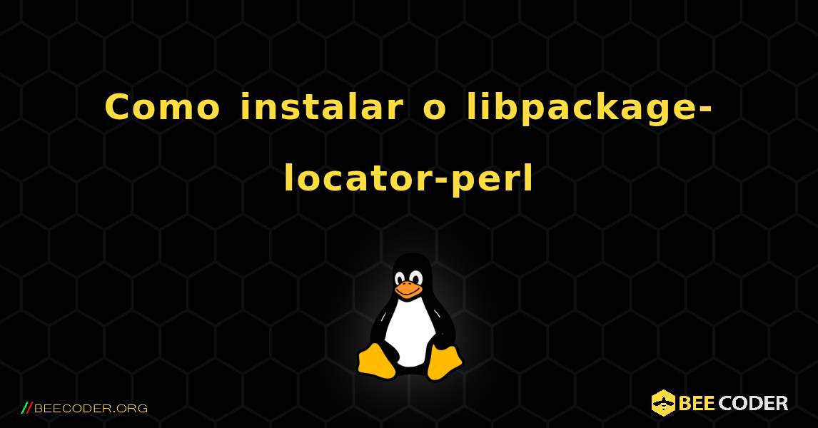 Como instalar o libpackage-locator-perl . Linux