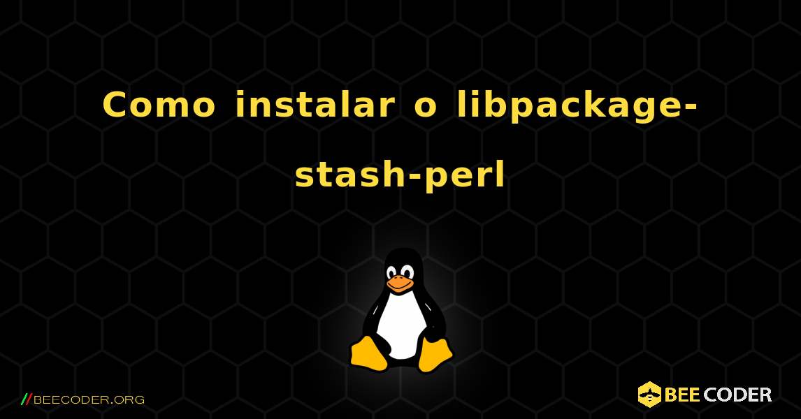 Como instalar o libpackage-stash-perl . Linux