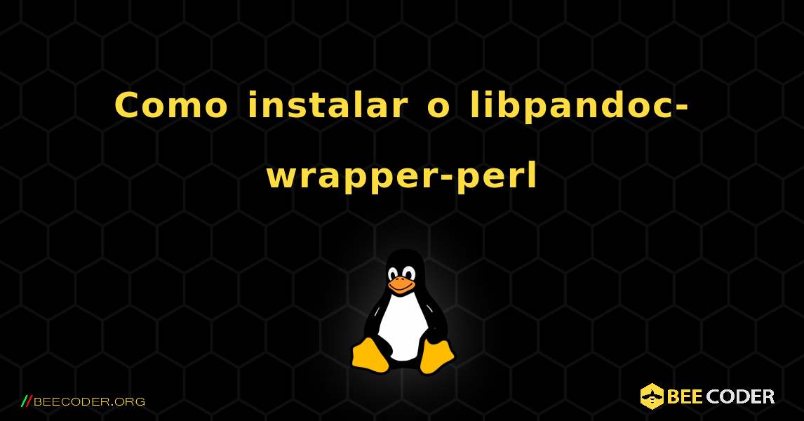 Como instalar o libpandoc-wrapper-perl . Linux