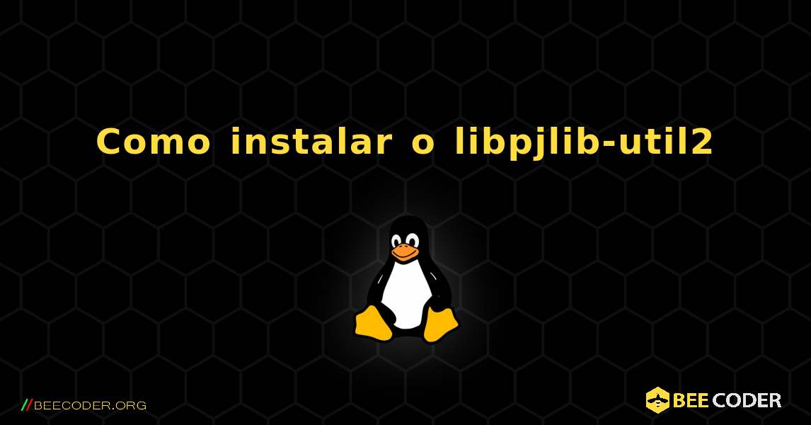 Como instalar o libpjlib-util2 . Linux
