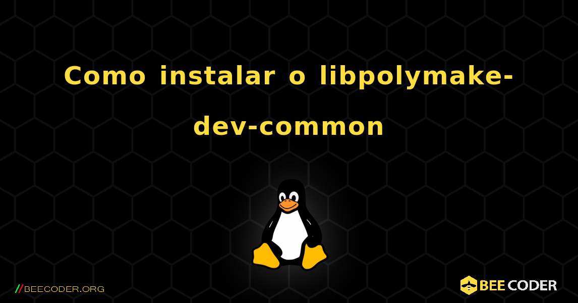 Como instalar o libpolymake-dev-common . Linux