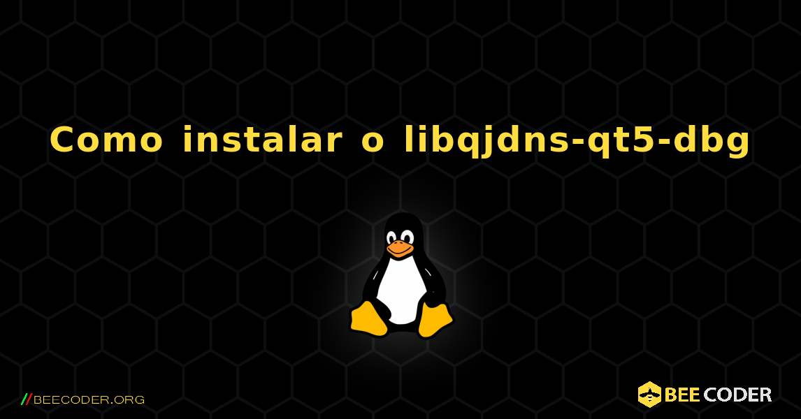 Como instalar o libqjdns-qt5-dbg . Linux