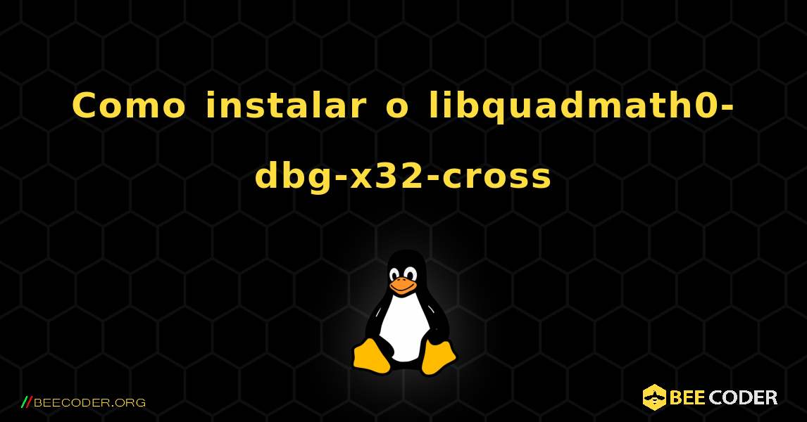 Como instalar o libquadmath0-dbg-x32-cross . Linux