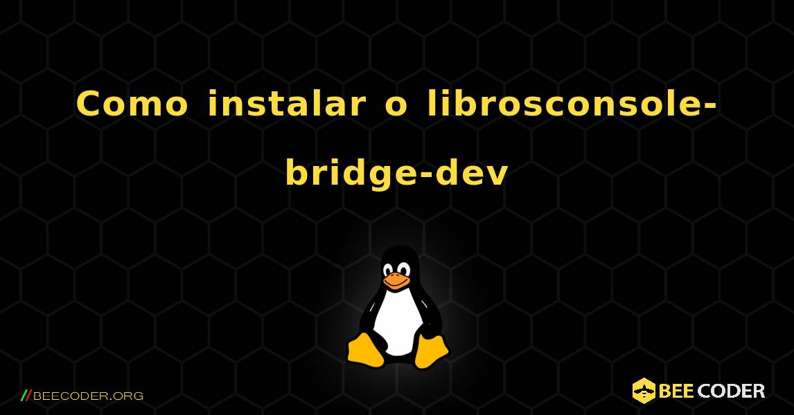 Como instalar o librosconsole-bridge-dev . Linux