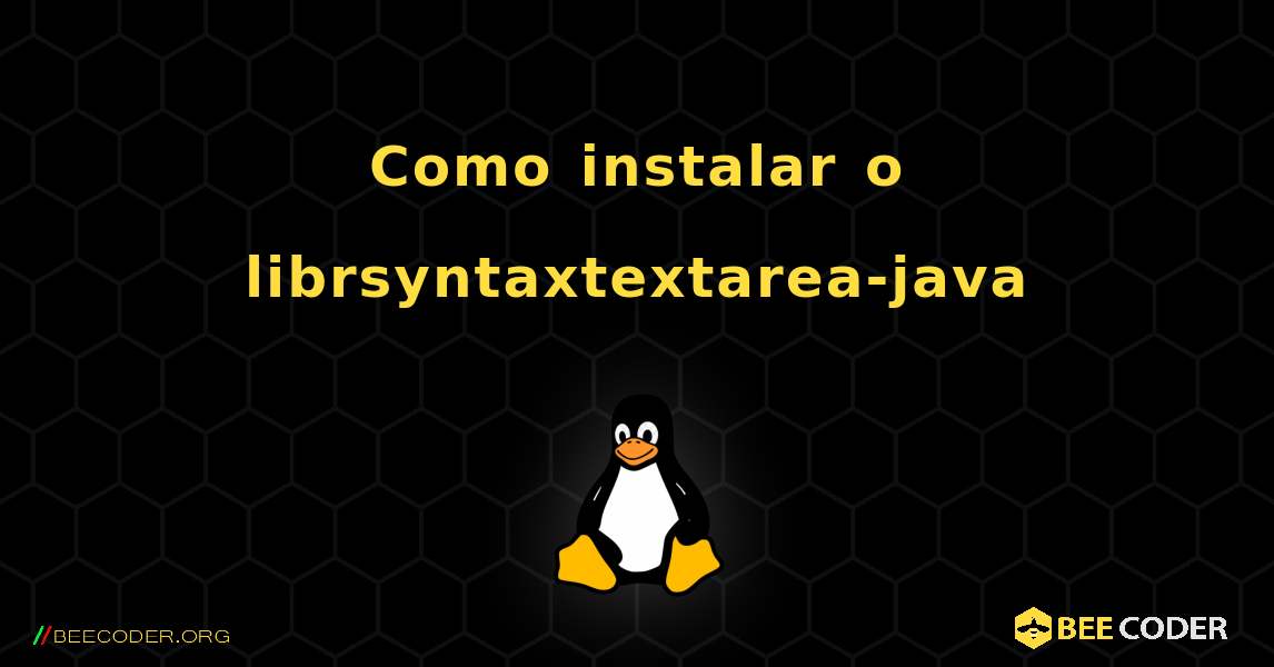 Como instalar o librsyntaxtextarea-java . Linux