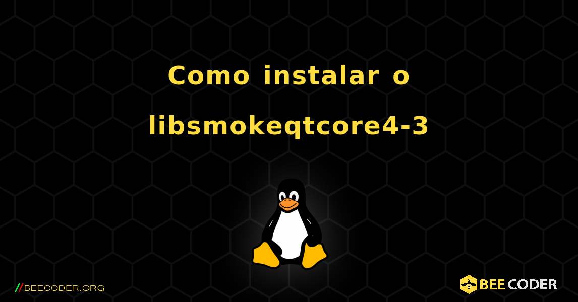 Como instalar o libsmokeqtcore4-3 . Linux