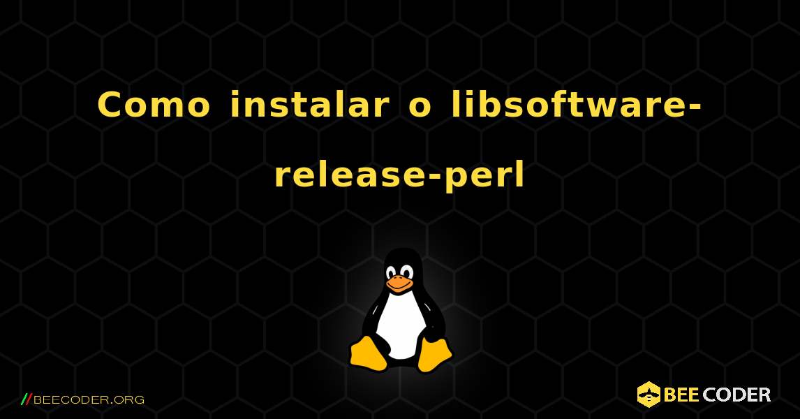Como instalar o libsoftware-release-perl . Linux