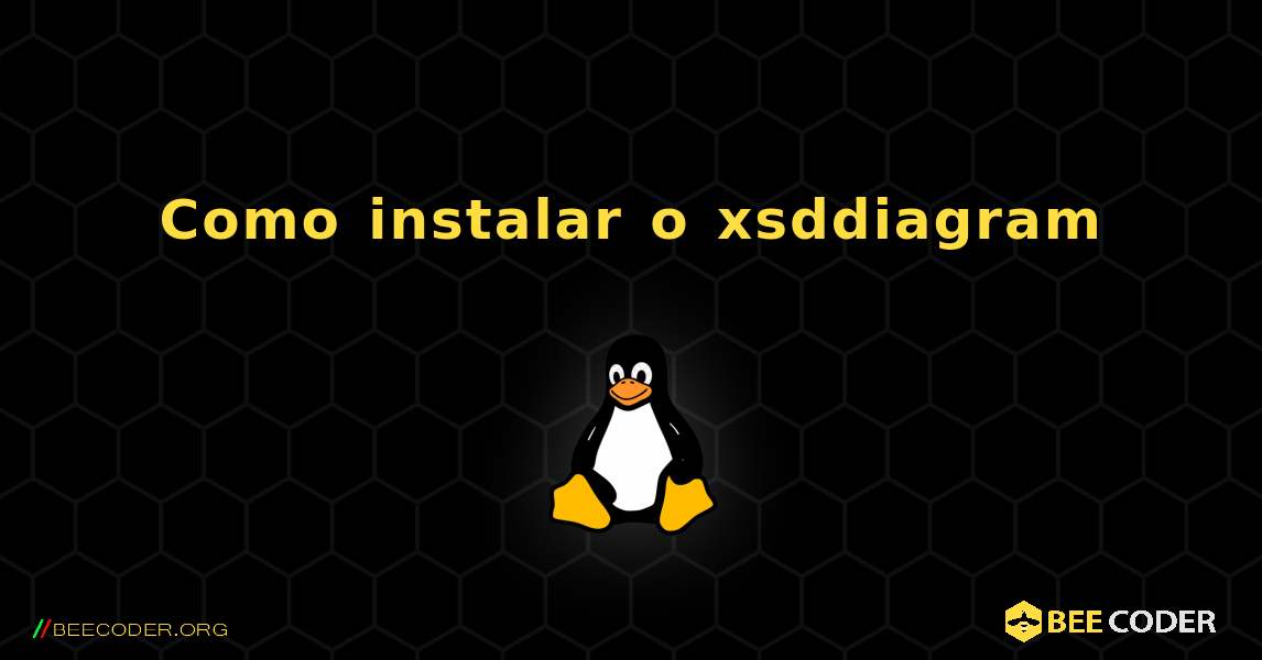 Como instalar o xsddiagram . Linux