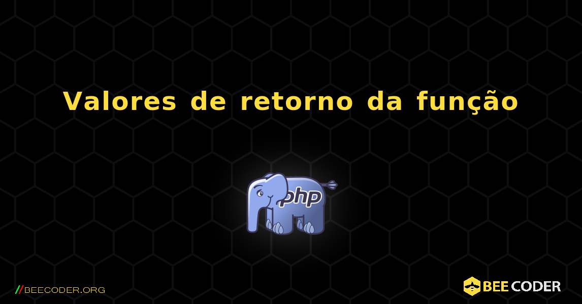 Valores de retorno da função. PHP
