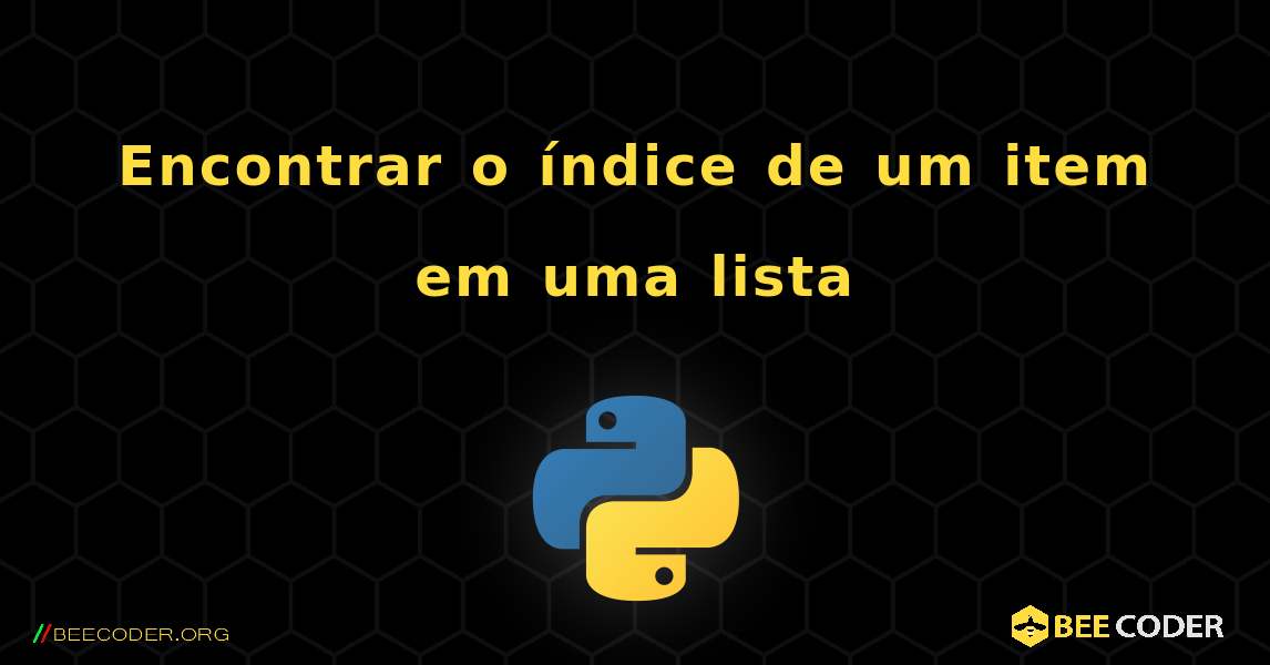 Encontrar o índice de um item em uma lista. Python