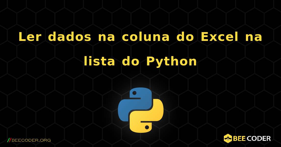 Ler dados na coluna do Excel na lista do Python. Python