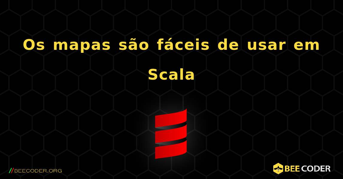 Os mapas são fáceis de usar em Scala. Scala