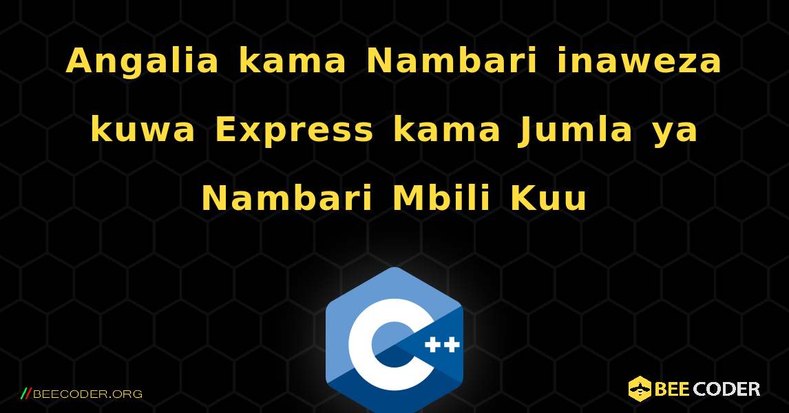 Angalia kama Nambari inaweza kuwa Express kama Jumla ya Nambari Mbili Kuu. C++