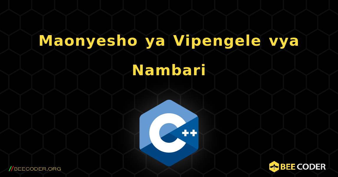 Maonyesho ya Vipengele vya Nambari. C++