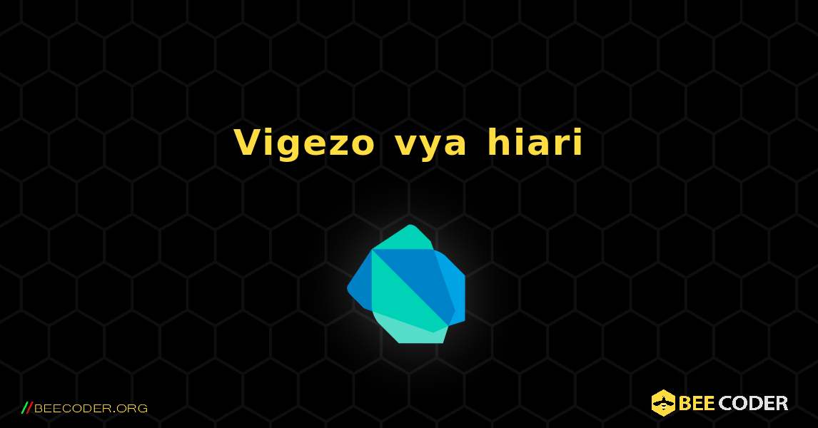 Vigezo vya hiari. Dart