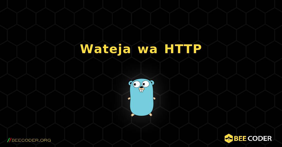 Wateja wa HTTP. GoLang