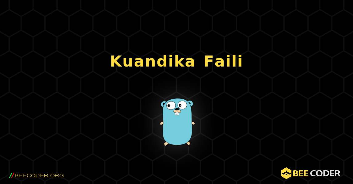 Kuandika Faili. GoLang