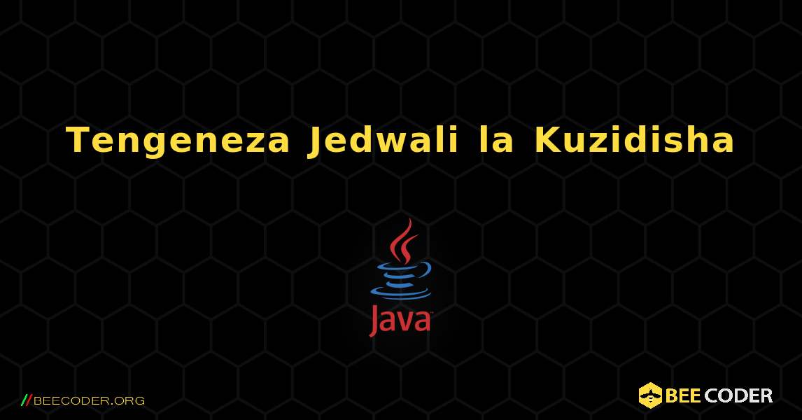 Tengeneza Jedwali la Kuzidisha. Java