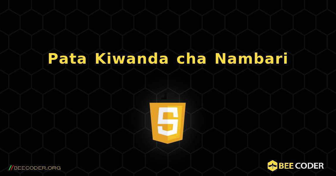 Pata Kiwanda cha Nambari. JavaScript