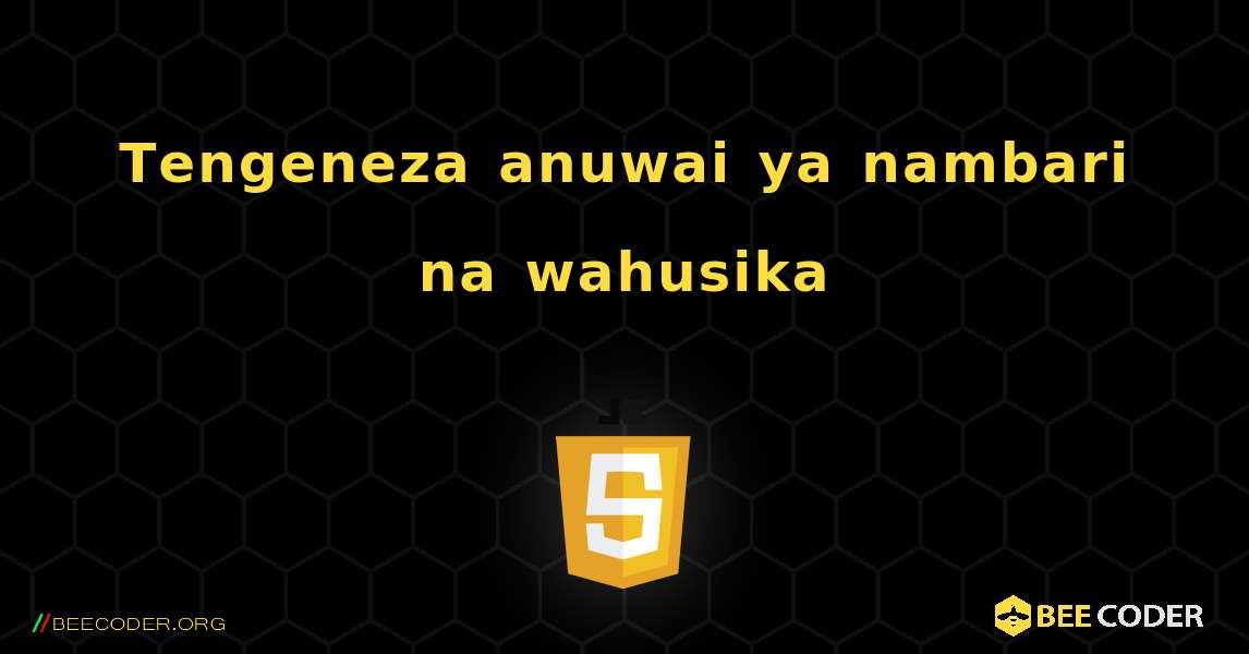 Tengeneza anuwai ya nambari na wahusika. JavaScript