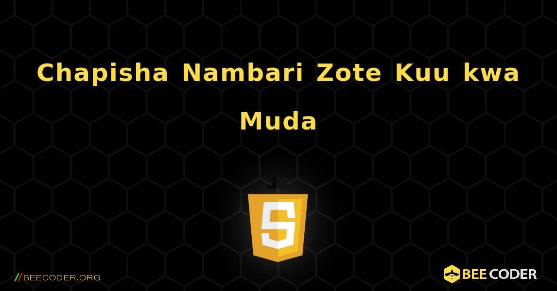 Chapisha Nambari Zote Kuu kwa Muda. JavaScript