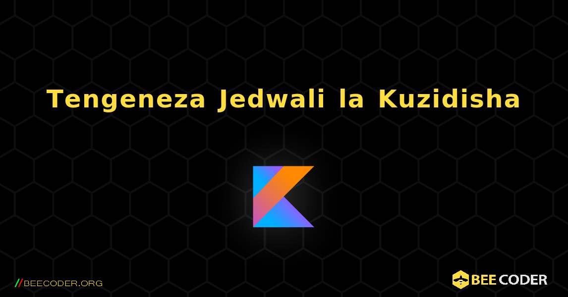 Tengeneza Jedwali la Kuzidisha. Kotlin