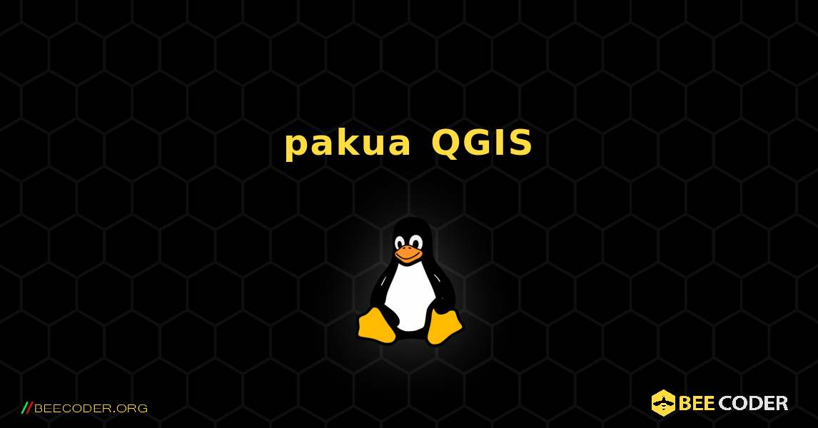 pakua QGIS. Linux