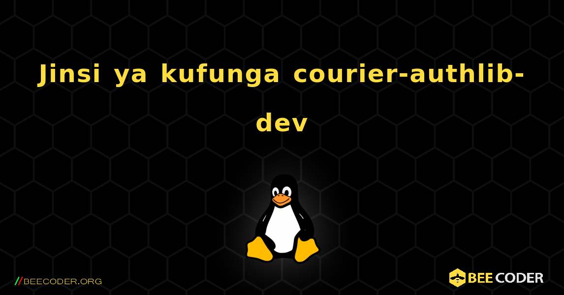 Jinsi ya kufunga courier-authlib-dev . Linux