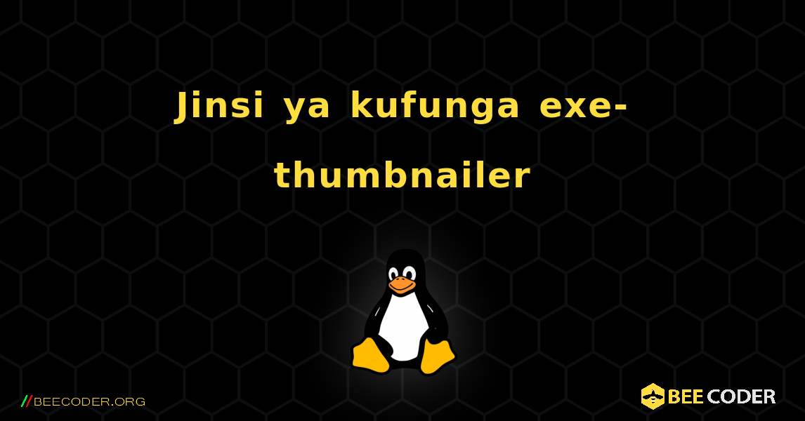 Jinsi ya kufunga exe-thumbnailer . Linux