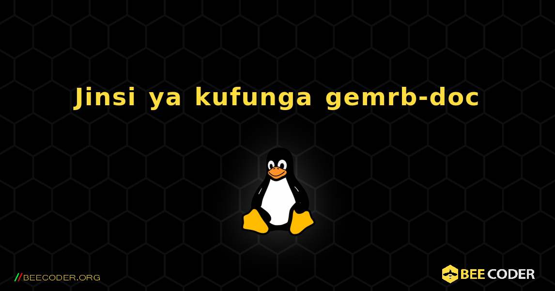 Jinsi ya kufunga gemrb-doc . Linux