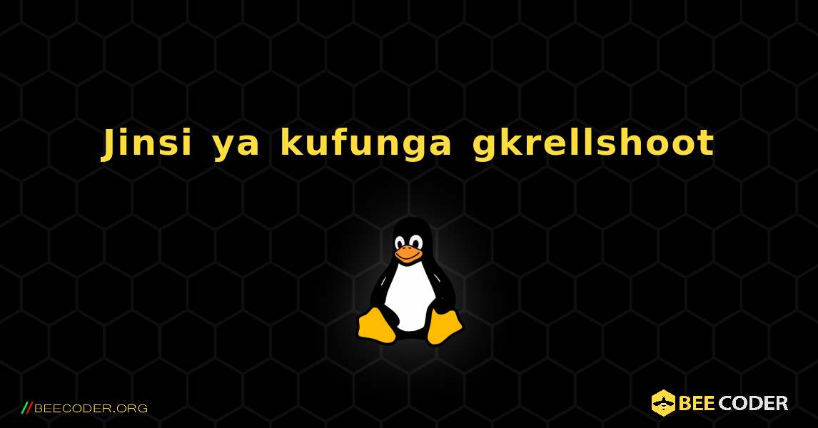 Jinsi ya kufunga gkrellshoot . Linux