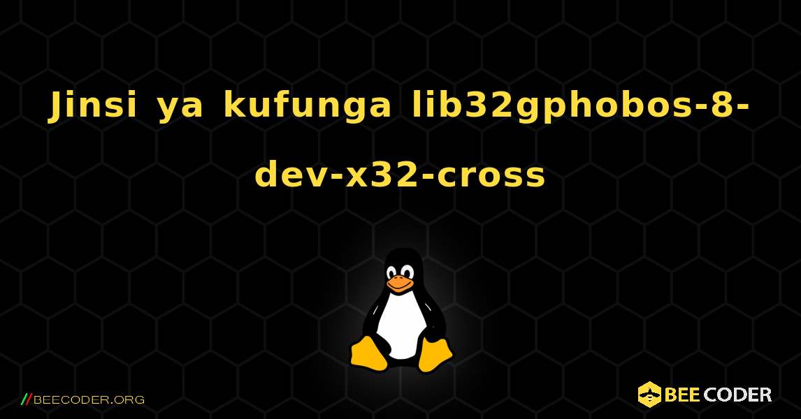 Jinsi ya kufunga lib32gphobos-8-dev-x32-cross . Linux
