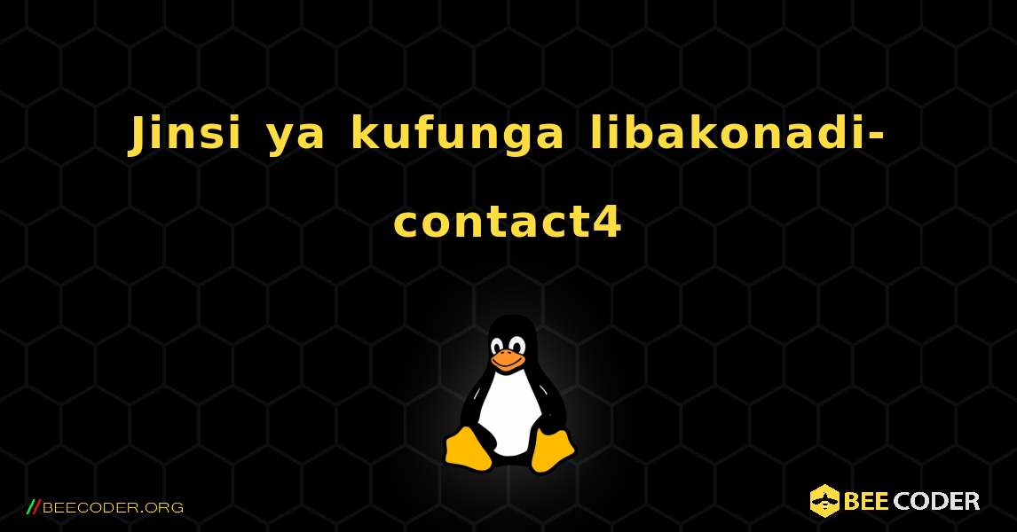 Jinsi ya kufunga libakonadi-contact4 . Linux