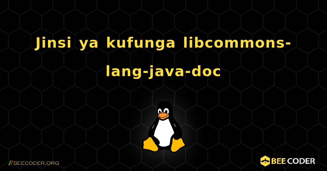 Jinsi ya kufunga libcommons-lang-java-doc . Linux