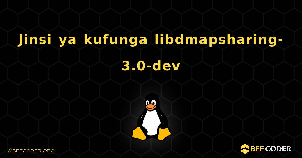 Jinsi ya kufunga libdmapsharing-3.0-dev . Linux