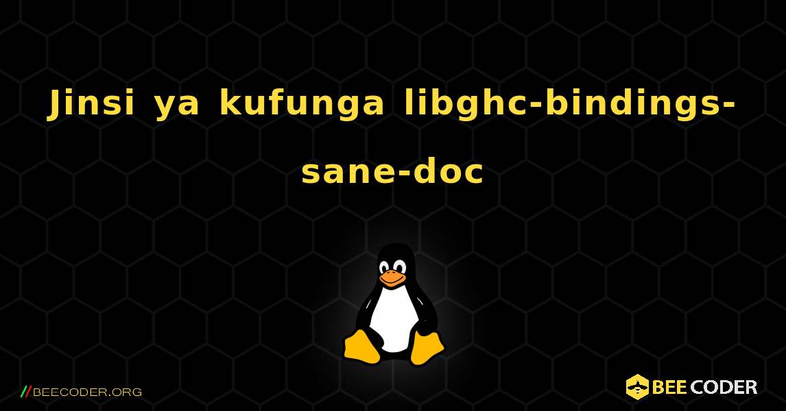 Jinsi ya kufunga libghc-bindings-sane-doc . Linux
