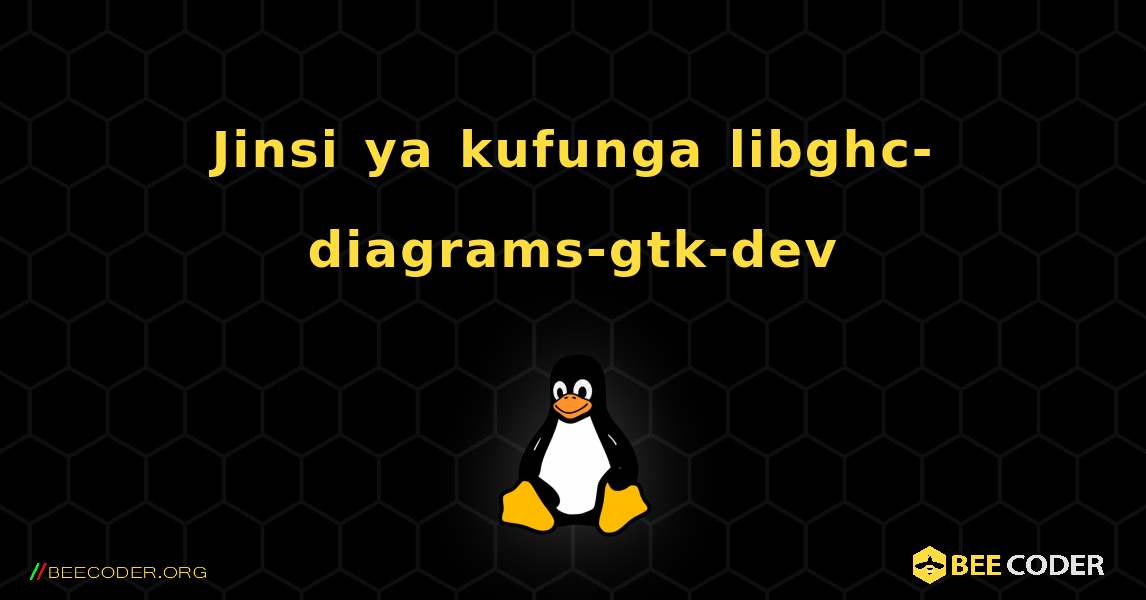 Jinsi ya kufunga libghc-diagrams-gtk-dev . Linux