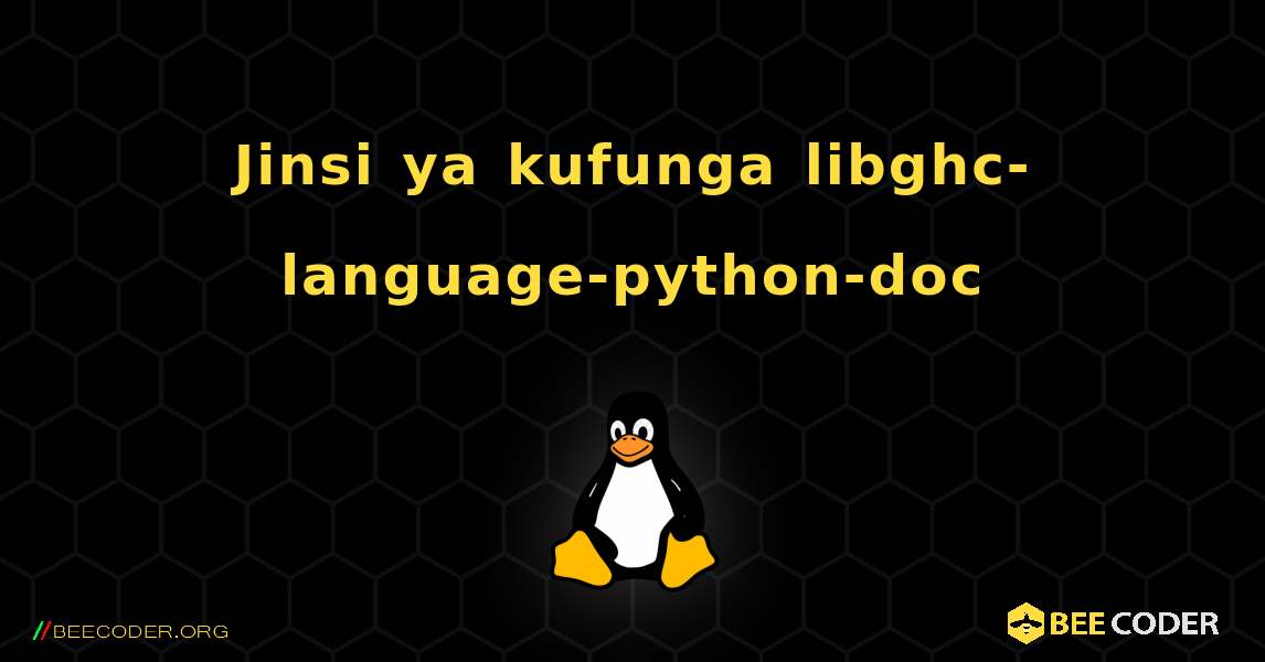 Jinsi ya kufunga libghc-language-python-doc . Linux