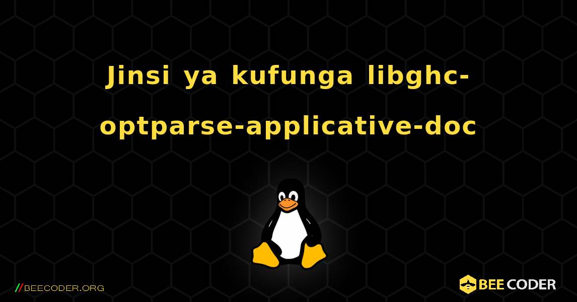 Jinsi ya kufunga libghc-optparse-applicative-doc . Linux