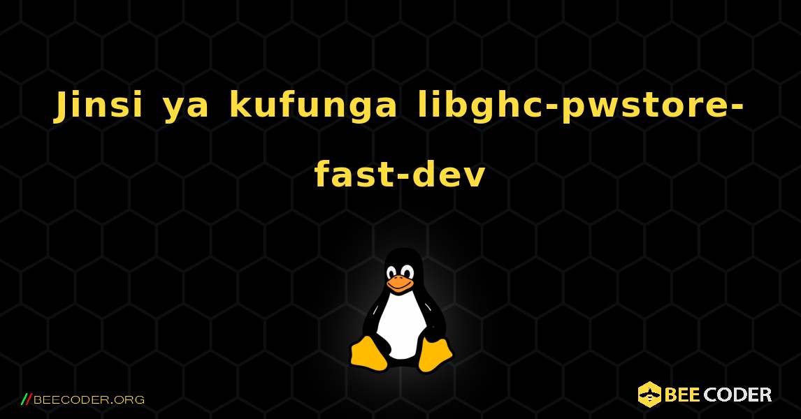 Jinsi ya kufunga libghc-pwstore-fast-dev . Linux