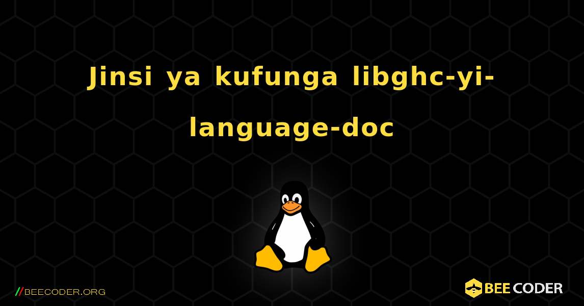 Jinsi ya kufunga libghc-yi-language-doc . Linux