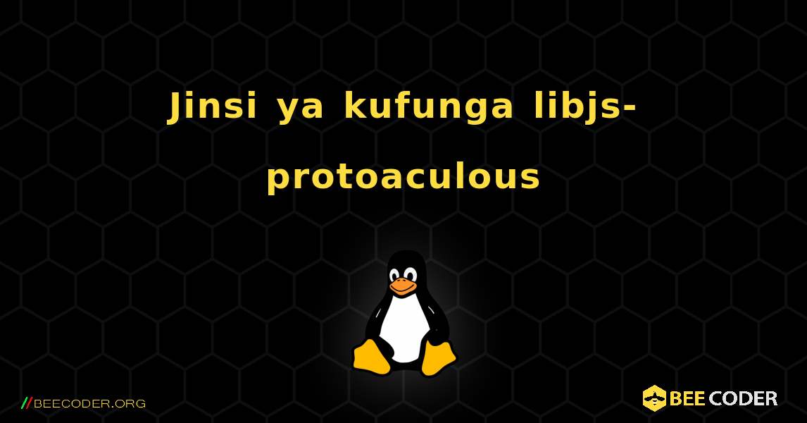Jinsi ya kufunga libjs-protoaculous . Linux