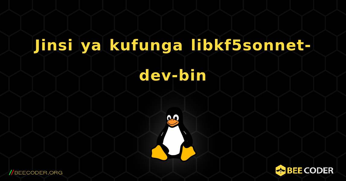Jinsi ya kufunga libkf5sonnet-dev-bin . Linux