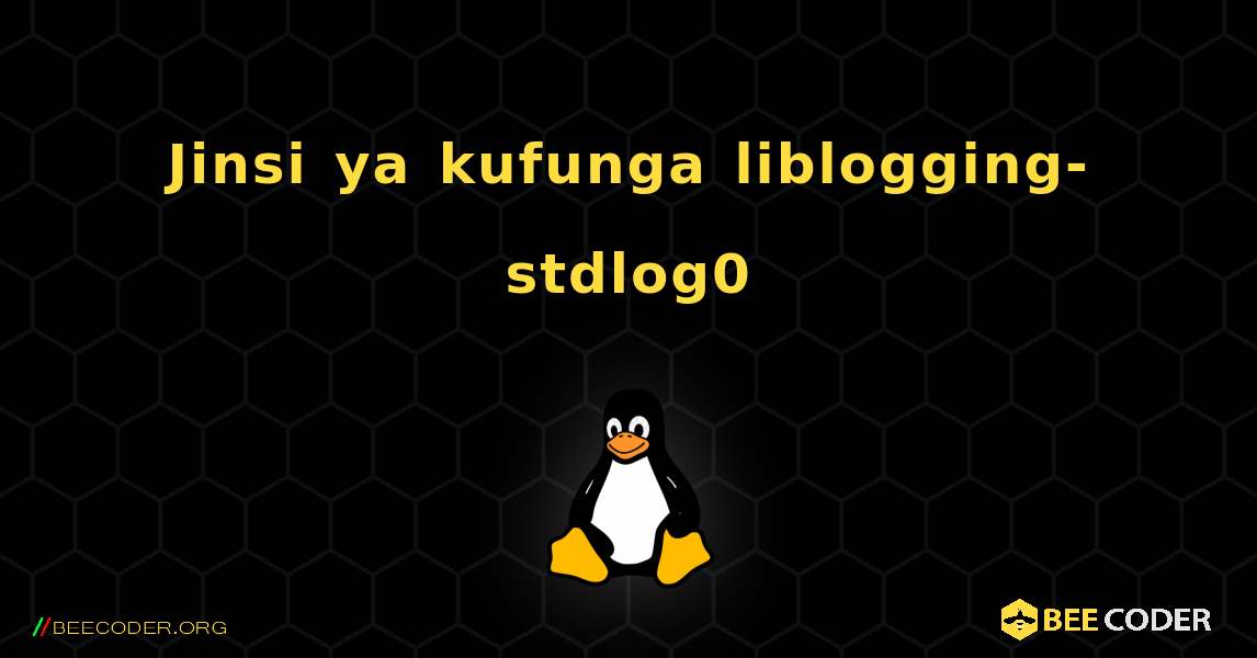 Jinsi ya kufunga liblogging-stdlog0 . Linux