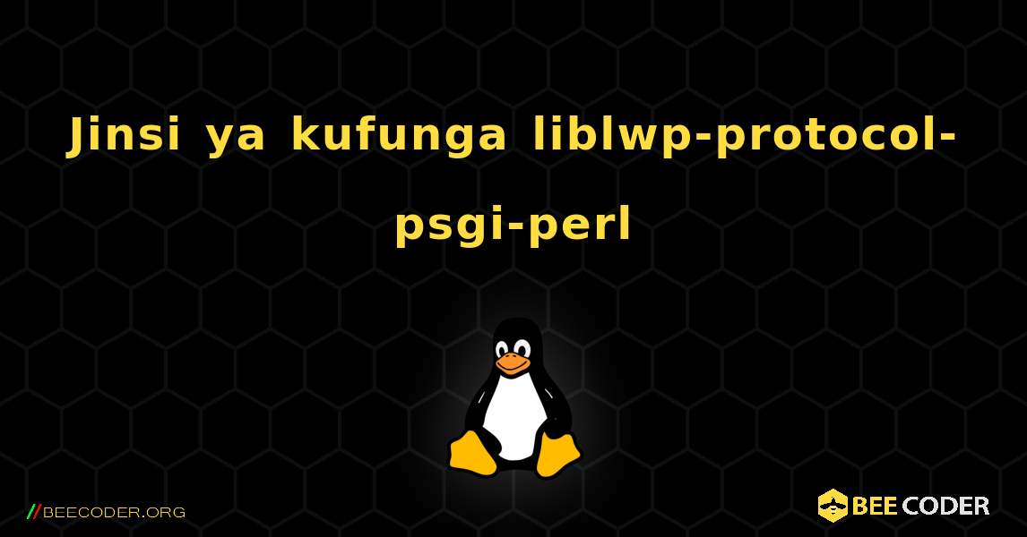 Jinsi ya kufunga liblwp-protocol-psgi-perl . Linux