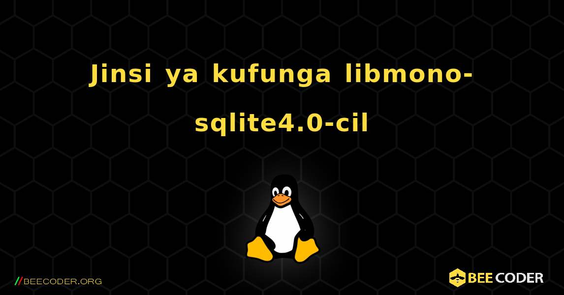 Jinsi ya kufunga libmono-sqlite4.0-cil . Linux