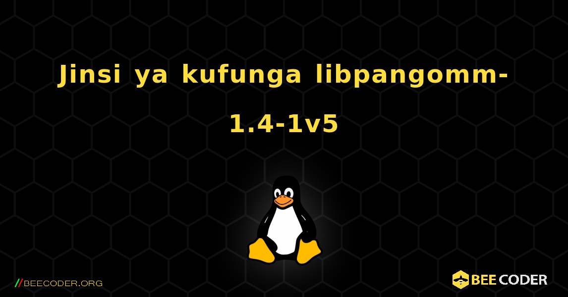 Jinsi ya kufunga libpangomm-1.4-1v5 . Linux