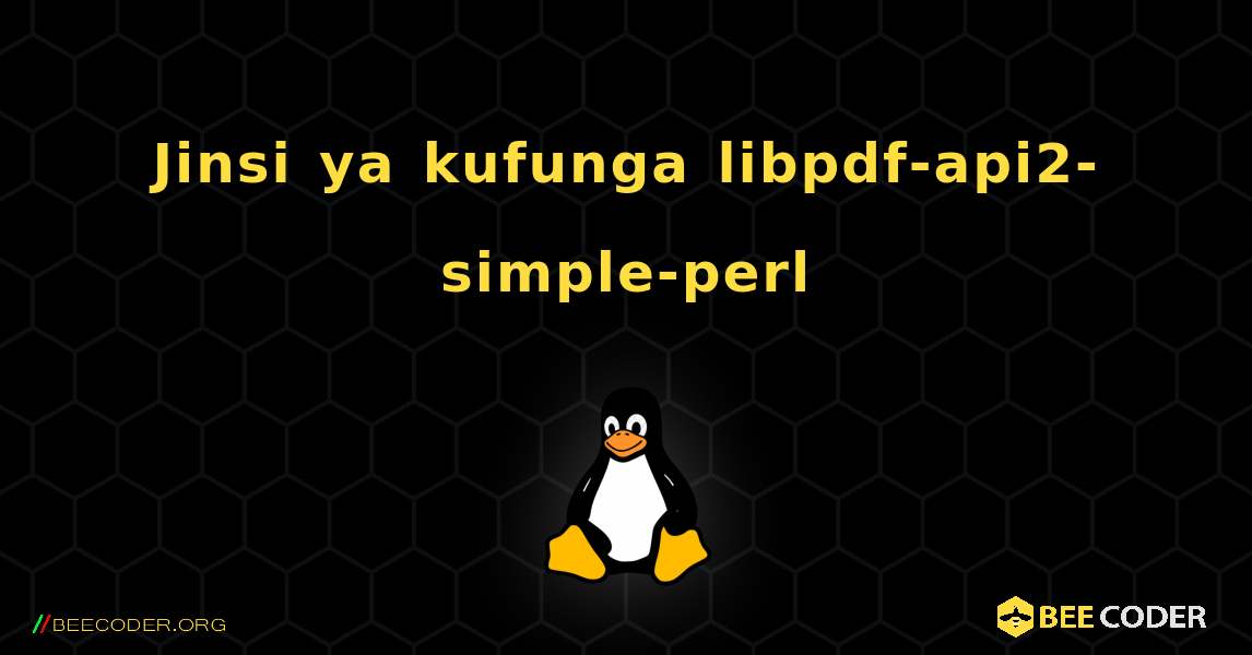 Jinsi ya kufunga libpdf-api2-simple-perl . Linux